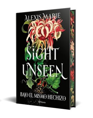 SIGHT UNSEEN BAJO EL MISMO HECHIZO EDICIÓN ESPECIAL CANTOS TINTADOS