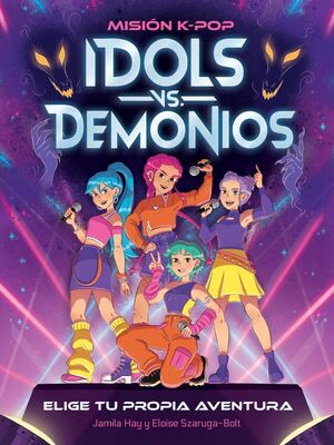 MISIÓN K-POP IDOLS VS DEMONIOS ELIGE TU PROPIA AVENTURA