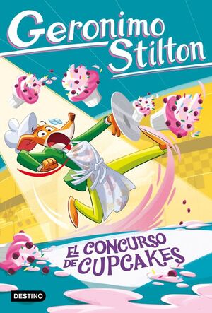 GERONIMO STILTON 106 EL CONCURSO DE CUPCAKES