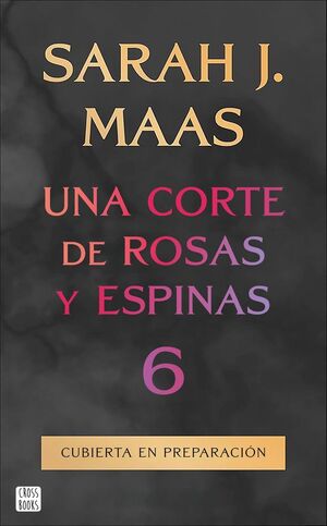 UNA CORTE DE ROSAS Y ESPINAS 6