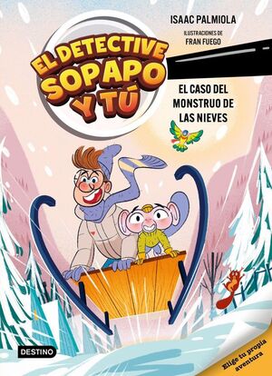 EL DETECTIVE SOPAPO Y TÚ 7 EL CASO DEL MONSTRUO DE LAS NIEVES
