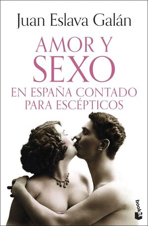 AMOR Y SEXO EN ESPAÑA CONTADO PARA ESCEPTICOS