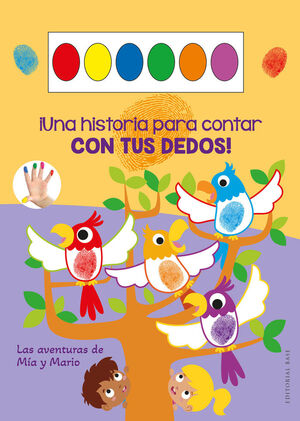 LAS AVENTURAS DE MÍA Y MARIO UNA HISTORIA PARA CONTAR CON TUS DEDOS
