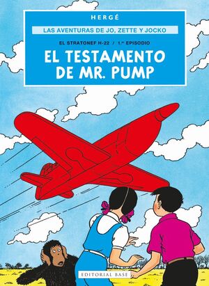 LAS AVENTURAS DE JO ZETTE Y JOCKO 1 EL TESTAMENTO DE MR PUMP EL STRATONEF H-22 PRIMER EPISODIO