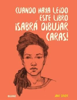 CUANDO HAYA LEÍDO ESTE LIBRO SABRÁ DIBUJAR CARAS