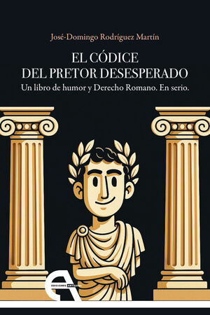 EL CÓDICE DEL PRETOR DESESPERADO