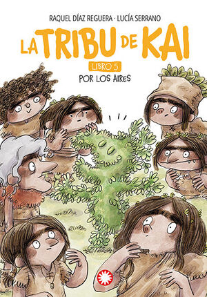 LA TRIBU DE KAI LIBRO 5 POR LOS AIRES