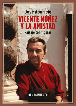 VICENTE NÚÑEZ Y LA AMISTAD