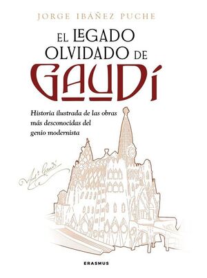 EL LEGADO OLVIDADO DE GAUDÍ