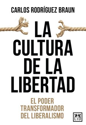 LA CULTURA DE LA LIBERTAD