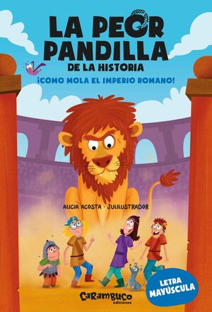 LA PEOR PANDILLA DE LA HISTORIA 4 CÓMO MOLA EL IMPERIO ROMANO