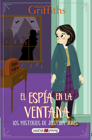 LOS MISTERIOS DE JUSTINA JONES 4 EL ESPÍA EN LA VENTANA
