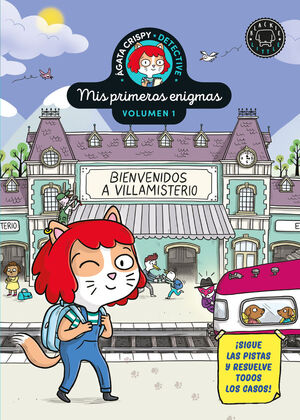 ÁGATA CRISPY DETECTIVE MIS PRIMEROS ENIGMAS VOLUMEN 1 BIENVENIDOS A VILLAMISTERIO