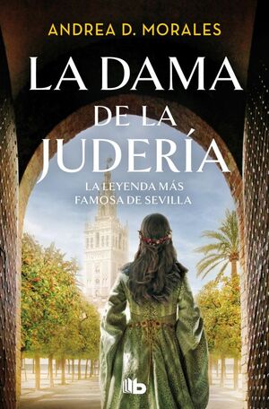 LA DAMA DE LA JUDERÍA LA LEYENDA MÁS FAMOSA DE SEVILLA