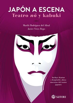 JAPÓN A ESCENA TEATRO NO Y KABUKI