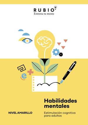 HABILIDADES MENTALES ESTIMULACIÓN COGNITIVA PARA ADULTOS NIVEL AMARILLO