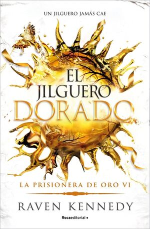 EL JILGUERO DORADO LA PRISIONERA ORO VI