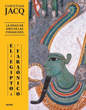 EL EGIPTO FARAÓNICO. EDAD DE ORO DE LAS PIRÁMIDES