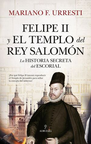 FELIPE II Y EL TEMPLO DEL REY SALOMÓN
