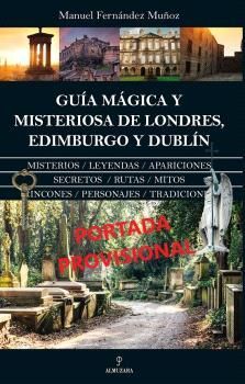 GUÍA MÁGICA Y MISTERIOSA DE LONDRES EDIMBURGO Y DUBLÍN