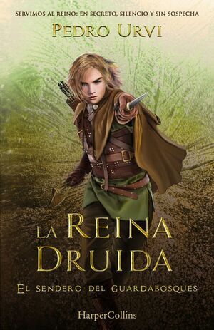 EL SENDERO DEL GUARDABOSQUES 16 LA REINA DRUIDA
