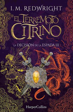 EL TERREMOTO CITRINO LA DECISIÓN DE LA ESPADA III