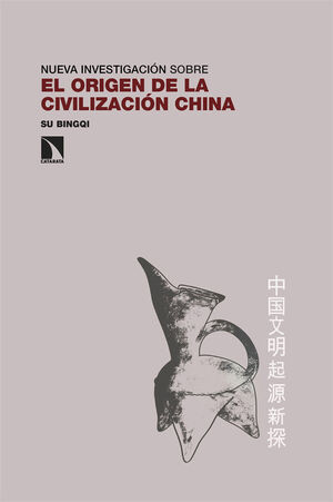 NUEVA INVESTIGACIÓN SOBRE EL ORIGEN DE LA CIVILIZACIÓN CHINA