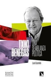 TXIKI BENEGAS UNA SEMBLANZA POLÍTICA