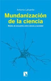 MUNDANIZACIÓN DE LA CIENCIA