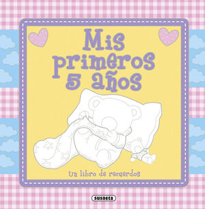 MIS PRIMEROS 5 AÑOS UN LIBRO DE RECUERDOS