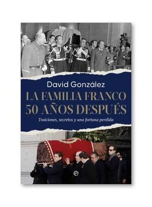 LA FAMILIA FRANCO 50 AÑOS DESPUÉS
