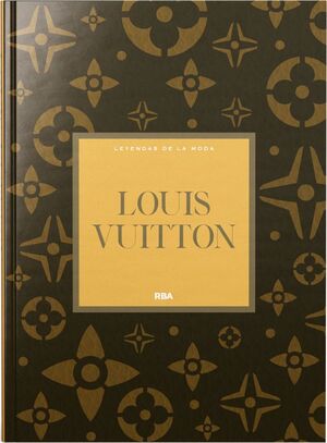 LOUIS VUITTON LEYENDAS DE LA MODA