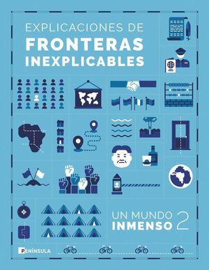 UN MUNDO INMENSO 2 EXPLICACIONES DE FRONTERAS INEXPLICABLES