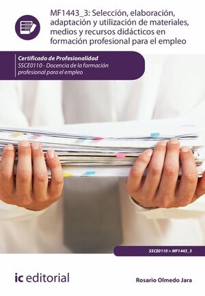 SELECCIÓN ELABORACIÓN ADAPTACIÓN Y UTILIZACIÓN DE MATERIALES MEDIOS MF1443_3
