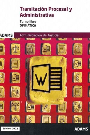 TRAMITACION PROCESAL Y ADMINISTRATIVA ADMINISTRACION DE JUSTICIA TURNO LIBRE OFIMATICA