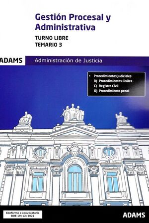 GESTION PROCESAL Y ADMINISTRATIVA  ADMINISTRACION DE JUSTICIA TURNO LIBRE TEMARIO 3