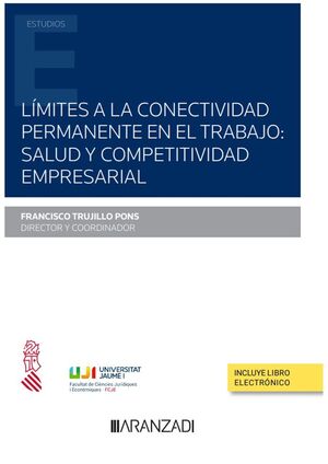 LÍMITES A LA CONECTIVIDAD PERMANENTE EN EL TRABAJO: SALUD Y COMPETITIVIDAD EMPRE