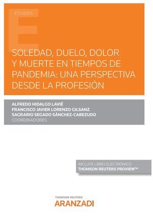 SOLEDAD DUELO DOLOR Y MUERTE EN TIEMPOS DE PANDEMIA UNA PERSPECTIVA DESDE LA PROFESION