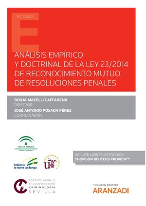 ANÁLISIS EMPÍRICO Y DOCTRINAL DE LA LEY 23/2014 DE RECONOCIMIENTO MUTUO DE RESOLUCIONES PENALES