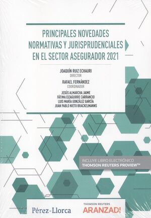 PRINCIPALES NOVEDADES NORMATIVAS Y JURISPRUDENCIALES EN EL SECTOR ASEGURADOR 2021
