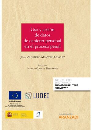 USO Y CESIÓN DE DATOS DE CARÁCTER PERSONAL EN EL PROCESO PENAL (P