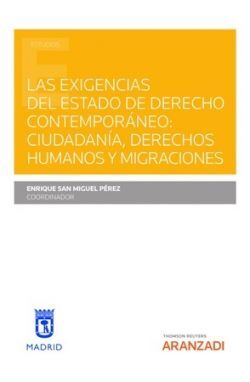 LAS EXIGENCIAS DEL ESTADO DE DERECHO CONTEMPORÁNEO CIUDADANÍA DERECHOS HUMANOS Y MIGRACIONES