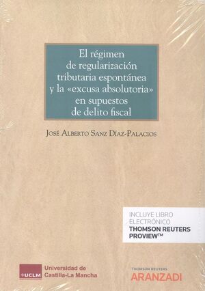 EL RÉGIMEN DE REGULARIZACIÓN TRIBUTARIA ESPONTÁNEA Y LA «EXCUSA ABSOLUTORIA» EN