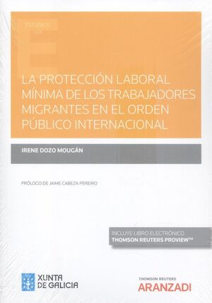LA PROTECCIÓN LABORAL MÍNIMA DE LOS TRABAJADORES MIGRANTES EN EL ORDEN PUBLICO INTERNACIONAL