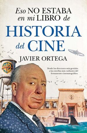 ESO NO ESTABA EN MI LIBRO DE  HISTORIA DEL CINE