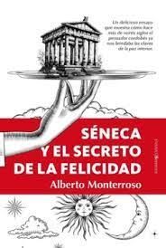 SÉNECA Y EL SECRETO DE LA FELICIDAD