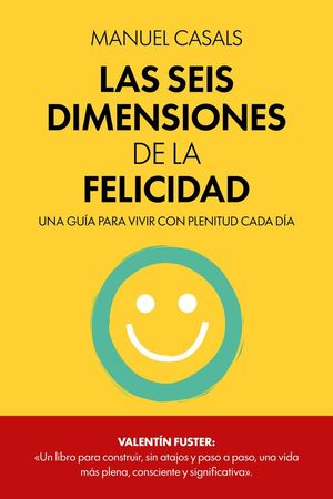 LAS SEIS DIMENSIONES DE LA FELICIDAD