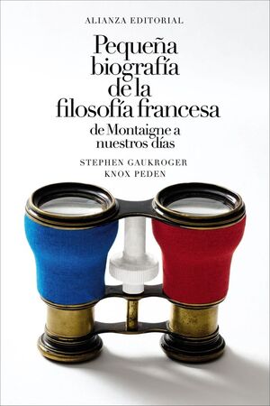 PEQUEÑA BIOGRAFÍA DE LA FILOSOFÍA FRANCESA DE MONTAIGNE A NUESTROS DÍAS