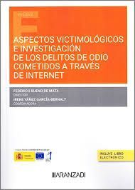 ASPECTOS VICTIMOLÓGICOS E INVESTIGACIÓN DE LOS DELITOS DE ODIO COMETIDOS A TRAVÉS DE INTERNET