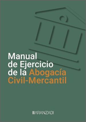 MANUAL DE EJERCICIO DE LA ABOGACÍA CIVILMERCANTIL